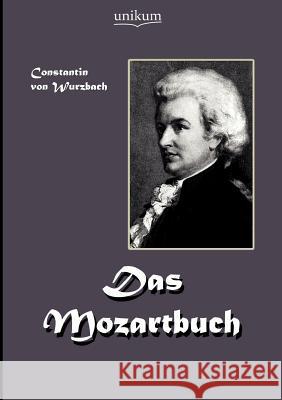 Das Mozart-Buch Wurzbach, Constantin 9783845720081 UNIKUM - książka