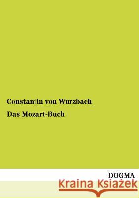 Das Mozart-Buch Wurzbach, Constantin von 9783954543410 Dogma - książka