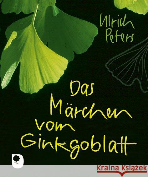 Das Märchen vom Ginkgoblatt Peters, Ulrich 9783869178295 Eschbach - książka