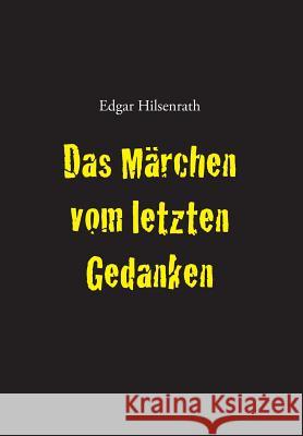 Das Märchen vom letzten Gedanken Edgar Hilsenrath 9783943334364 Owl of Minerva Press Gmbh - książka