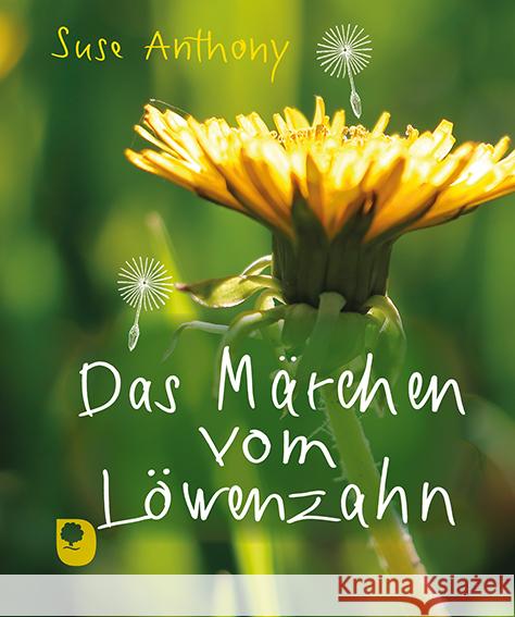 Das Märchen vom Löwenzahn Anthony, Suse 9783987000928 Eschbach - książka