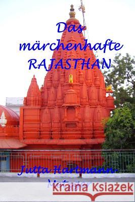 Das Märchenhafte Rajasthan Hartmann-Metzger, Jutta 9781500452575 Createspace - książka