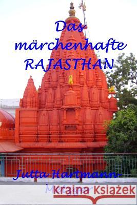 Das Märchenhafte Rajasthan Hartmann-Metzger, Jutta 9781503109445 Createspace - książka