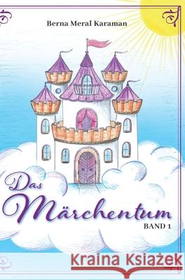 Das Märchentum Band I Karaman, Berna Meral 9783347295018 Tredition Gmbh - książka