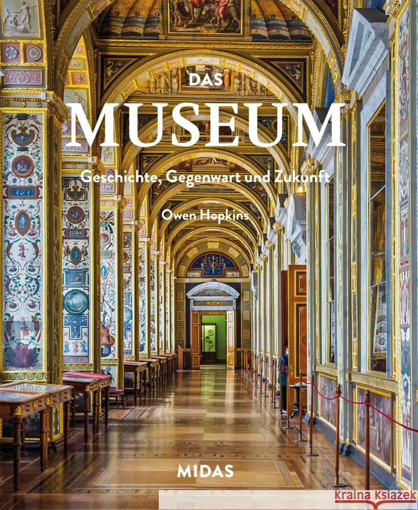 Das Museum - Geschichte, Gegenwart und Zukunft Hopkins, Owen 9783038762355 Midas Collection - książka