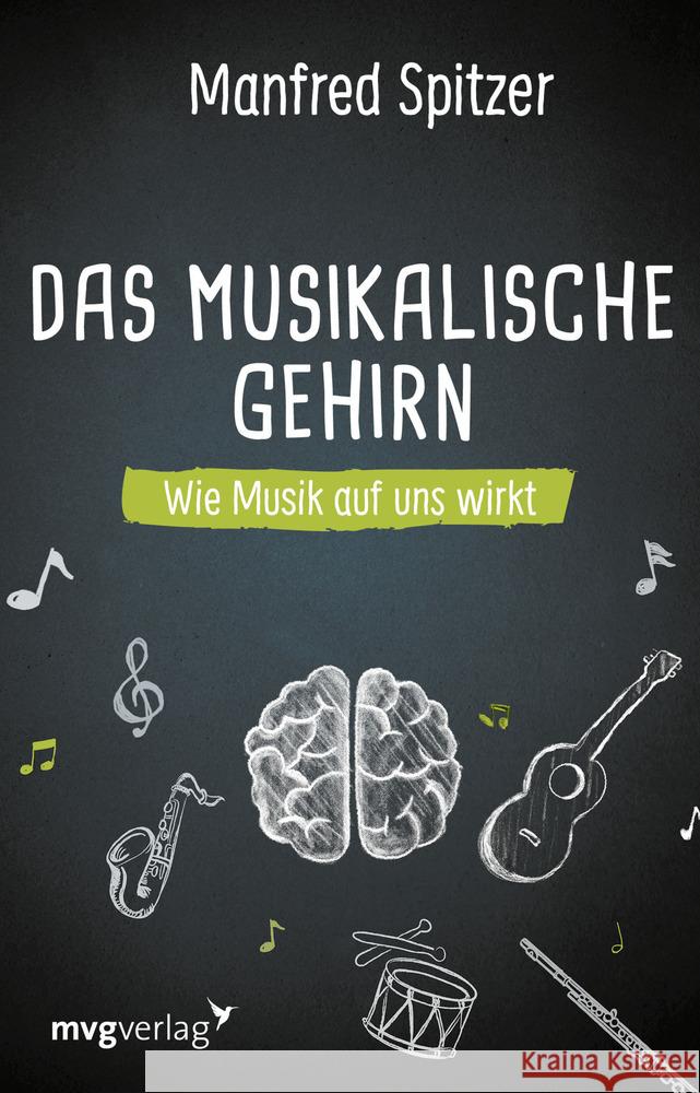 Das musikalische Gehirn Spitzer, Manfred 9783747402467 mvg Verlag - książka