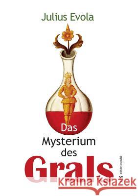 Das Mysterium des Grals Julius Evola 9783937592206 H. Frietsch Verlag - książka