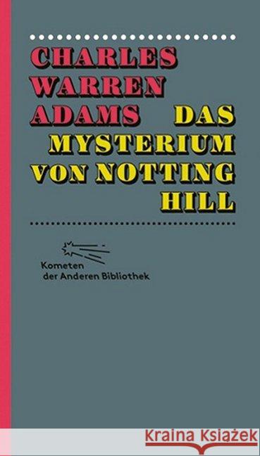 Das Mysterium von Notting Hill Adams, Charles Warren 9783847730040 Die Andere Bibliothek - książka