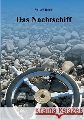 Das Nachtschiff Volker Hesse 9783748102762 Books on Demand - książka