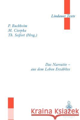 Das Narrativ -- Aus Dem Leben Erzähltes Buchheim, Peter 9783540639800 Not Avail - książka