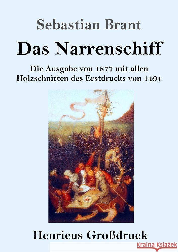 Das Narrenschiff (Großdruck): Die Ausgabe von 1877 mit allen Holzschnitten des Erstdrucks von 1494 Brant, Sebastian 9783847838609 Henricus - książka