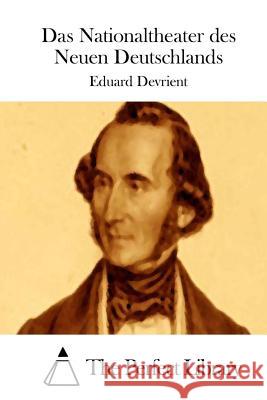 Das Nationaltheater des Neuen Deutschlands The Perfect Library 9781512302493 Createspace - książka