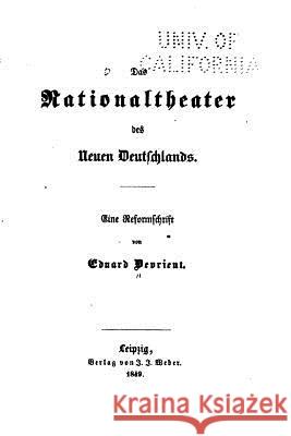 Das Nationaltheater des Neuen Deutschlands Devrient, Eduard 9781535105514 Createspace Independent Publishing Platform - książka