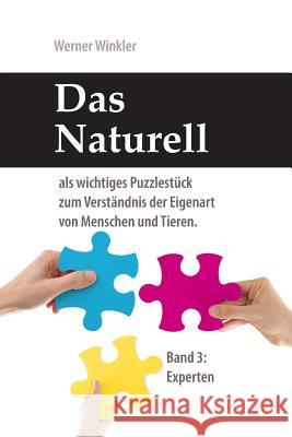 Das Naturell - Band 3: Experten Gunter Hiller Werner Winkler 9781798405093 Independently Published - książka