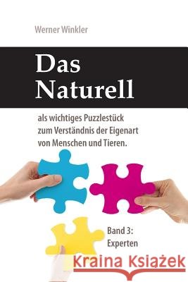 Das Naturell - Band 3: Experten Gunter Hiller Werner Winkler 9781798405093 Independently Published - książka