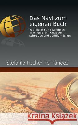 Das Navi zum eigenen Buch Stefanie Fischer Fernández 9783849538156 Tredition Gmbh - książka