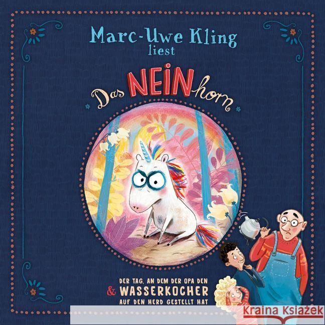 Das NEINhorn, Der Tag, an dem der Opa den Wasserkocher auf den Herd gestellt hat, 1 Audio-CD : 1 CD, Lesung. CD Standard Audio Format Kling, Marc-Uwe 9783745601411 Silberfisch - książka