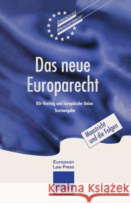 Das Neue Europarecht: Eg-Vertrag Und Europäische Union Textausgabe Vedder, C. 9783409134705 Betriebswirtschaftlicher Verlag Gabler - książka