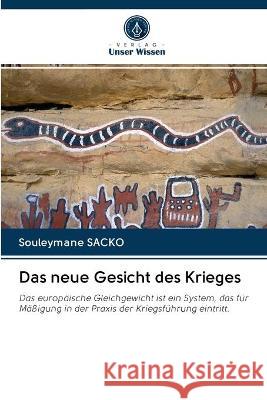 Das neue Gesicht des Krieges Souleymane Sacko 9786202860055 Verlag Unser Wissen - książka