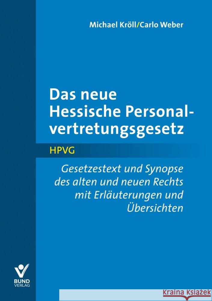 Das neue Hessische Personalvertretungsgesetz Kröll, Michael, Weber, Carlo 9783766373113 Bund-Verlag - książka