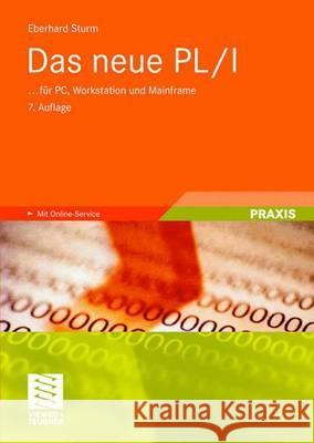 Das Neue Pl/I: ... Für Pc, Workstation Und Mainframe Sturm, Eberhard 9783834805201 Vieweg+Teubner - książka