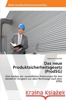 Das neue Produktsicherheitsgesetz (ProdSG) Günther, Sebastian 9783639475685 AV Akademikerverlag - książka