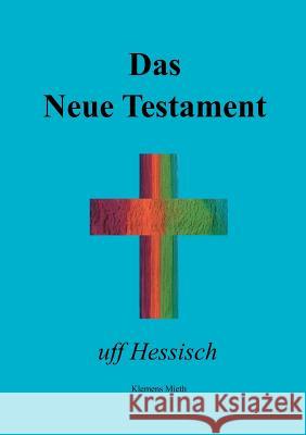 Das Neue Testament uff Hessisch Klemens Mieth 9783842376205 Books on Demand - książka