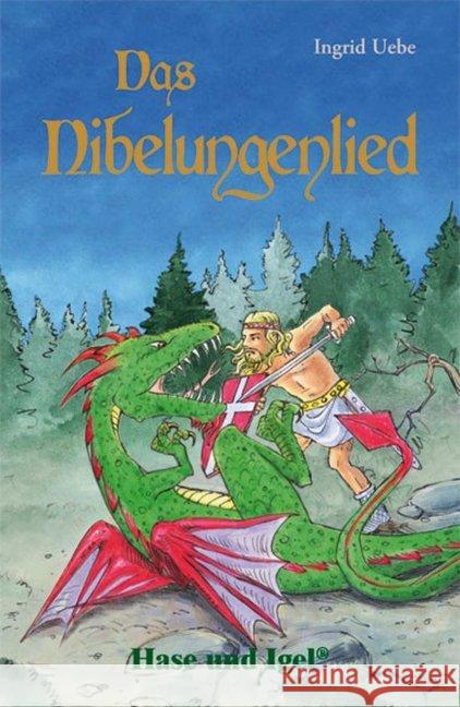 Das Nibelungenlied, Schulausgabe : Für Klasse 5-7 Uebe, Ingrid 9783867601740 Hase und Igel - książka