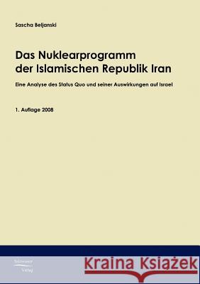 Das Nuklearprogramm der Republik Iran Beljanski, Sascha 9783867410304 Europäischer Hochschulverlag - książka
