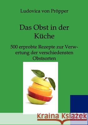 Das Obst in der Küche Pröpper, Ludovica Von 9783861957157 Salzwasser-Verlag - książka