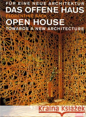 Das offene Haus - Open House: Für eine neue Architektur - Towards a New Architecture Florentine Sack, Ingeborg Flagge 9783936314434 JOVIS Verlag - książka