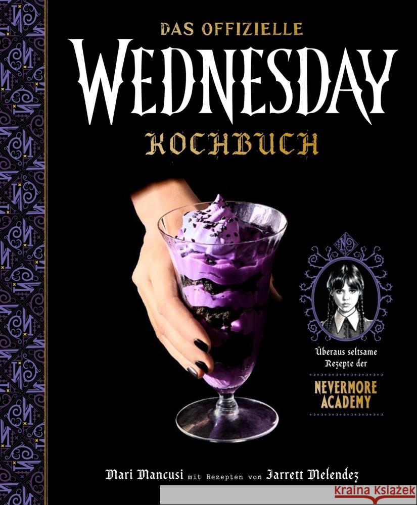 Das offizielle Wednesday-Kochbuch Mancusi, Mari, Melendez, Jarrett 9783833246463 Panini Books - książka