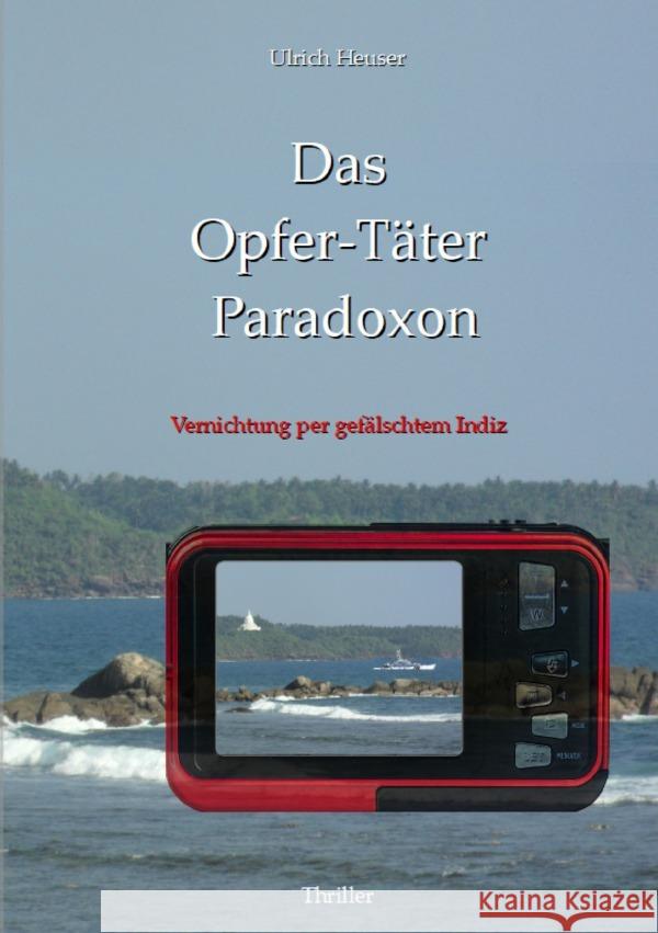 Das Opfer-Täter Paradoxon Heuser, Ulrich 9783818745196 epubli - książka