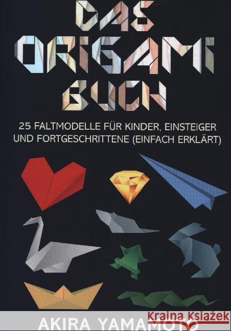 Das Origami-Buch Yamamoto, Akira 9789403602103 Bookmundo - książka