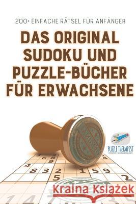 Das Original Sudoku und Puzzle-Bücher für Erwachsene 200+ Einfache Rätsel für Anfänger Speedy Publishing 9781541945500 Speedy Publishing - książka