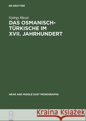 Das Osmanisch-Türkische im XVII. Jahrhundert Hazai, György 9789027924155 De Gruyter Mouton - książka