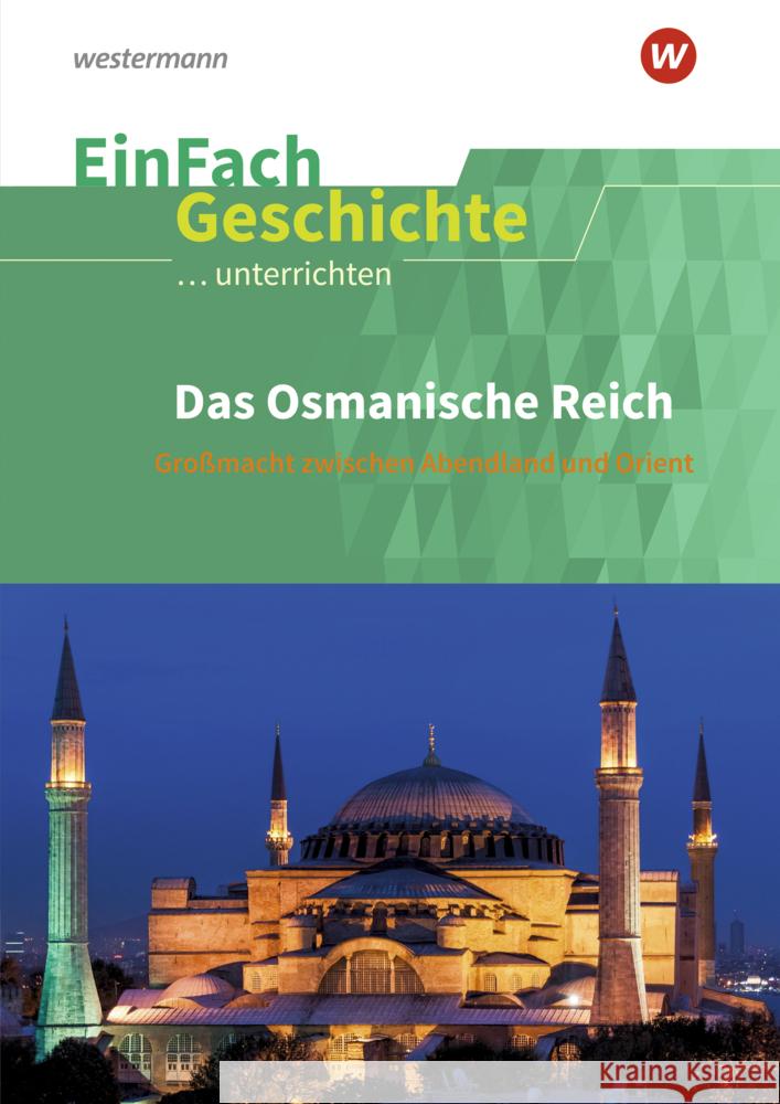 Das Osmanische Reich Wittig, Mafalda, Wittig, Michael 9783140247566 Schöningh im Westermann - książka