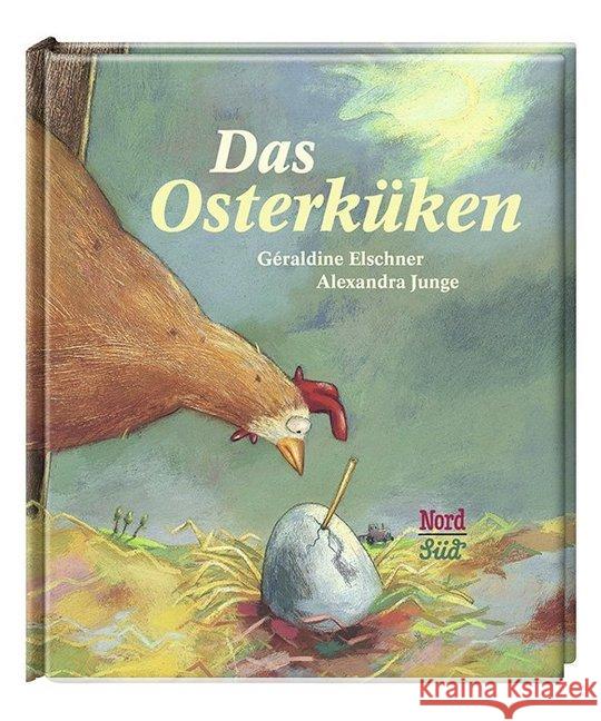 Das Osterküken Elschner, Géraldine 9783314103438 NordSüd Verlag - książka