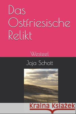 Das Ostfriesische Relikt: Westeel Joja Schott 9781654028824 Independently Published - książka