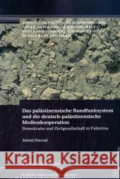 Das palästinensische Rundfunksystem und die deutsch-palästinensische Medienkooperation Nazzal, Jamal 9783865960580 Frank und Timme GmbH - książka