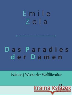 Das Paradies der Damen: Au bonheur des dames Zola, Emile 9783966372435 Grols Verlag - książka