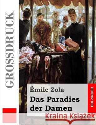 Das Paradies der Damen (Großdruck) Schwarz, Armin 9781508477129 Createspace - książka
