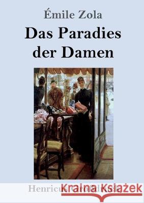 Das Paradies der Damen (Großdruck) Zola, Émile 9783847825043 Henricus - książka