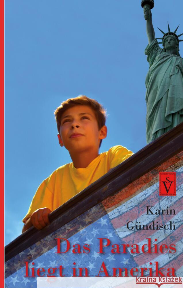 Das Paradies liegt in Amerika Gündisch, Karin 9783946954750 Schiller Verlag - książka