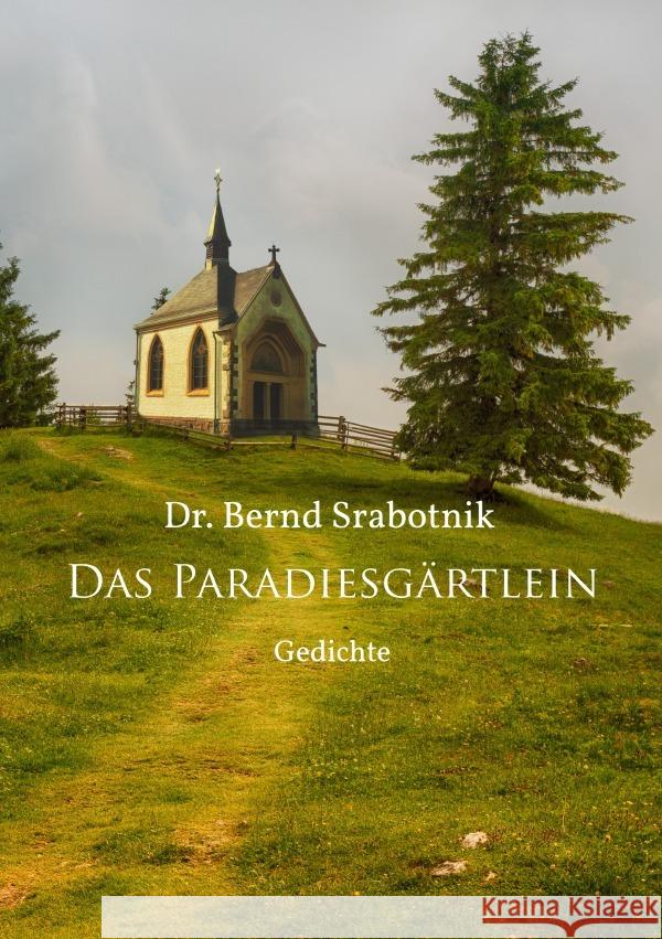 Das Paradiesgärtlein Srabotnik, Bernd 9783754147504 epubli - książka