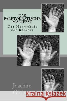 Das paretokratische Manifest Joachim Gorbert 9781514771846 Createspace Independent Publishing Platform - książka