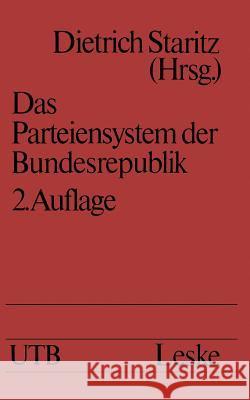 Das Parteiensystem Der Bundesrepublik: Geschichte -- Entstehung -- Entwicklung Eine Einführung Staritz, Dietrich 9783322937216 Vs Verlag Fur Sozialwissenschaften - książka