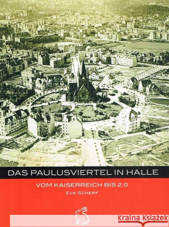 Das Paulusviertel in Halle Scherf, Eva 9783945377802 Hasenverlag - książka