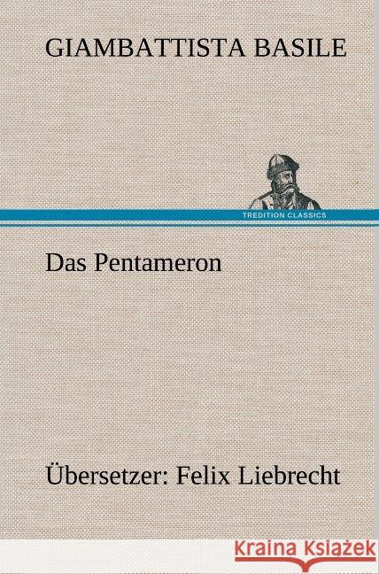 Das Pentameron: Übersetzer: Felix Liebrecht Giambattista Basile 9783847243496 Tredition Classics - książka