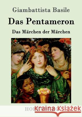 Das Pentameron: Das Märchen der Märchen Basile, Giambattista 9783861994350 Hofenberg - książka